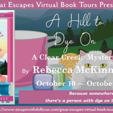 #Giveaway ~ A Hill to Dye On (A Clear Creek Mystery) by Rebecca McKinnon… #Books #CozyMystery #readers