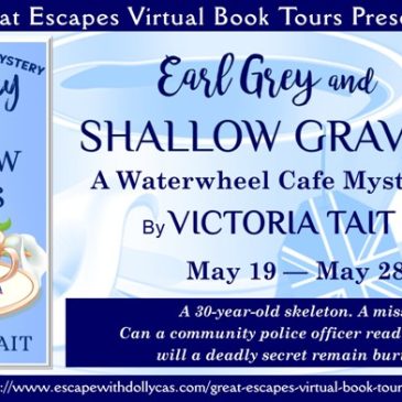 #Giveaway ~ Earl Grey and Shallow Graves (A Waterwheel Cafe Mystery) by Victoria Tait… #books #CozyMystery #readers