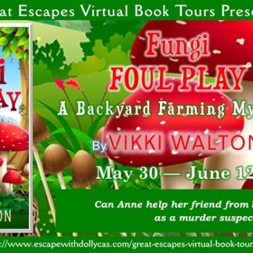 #Giveaway ~ Fungi Foul Play (A Backyard Farming Mystery) by Vikki Walton… #book #CozyMystery #readers